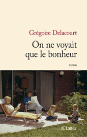 On ne voyait que le bonheur (Littérature française)